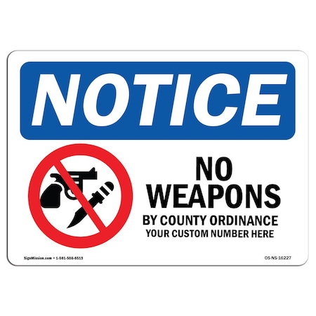 Signmission OSHA Notice Sign, 12" Height, 18" Width, Aluminum, NOTICE No Weapons By County Sign, Landscape OS-NS-A-1218-L-16227